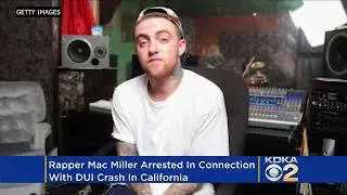 Rapper Mac Miller Arrested In DUI Crash In Southern California