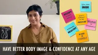 Boost Body Confidence | Tips For Body Positivity | Body Image After 40