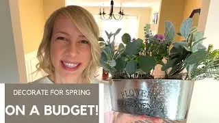 Decorating for Spring ON A BUDGET!