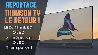 Thomson TV, le retour, avec une gamme LCD pas cher et bient&ocirc;t de l'OLED... y compris transparent !