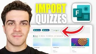How to Import Quizzes Into Microsoft Forms (2026 Guide)