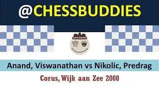 ANAND's BEST: Anand, Viswanathan vs Nikolic, Predrag || Corus, Wijk aan Zee 2000 #chess