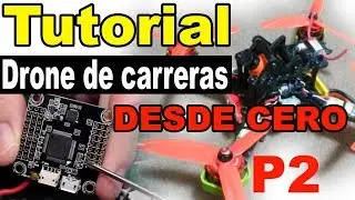 Como Montar un DRONE de Carrera PARTE 2 Controlador de vuelo F4 Español