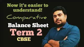 Comparative Balance Sheet ll Term 2 CBSE Exam @ACCOUNTSACADEMY #accountancy #accountsacademy