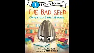 The Bad Seed Goes to the Library - Kids Read Aloud Audiobook