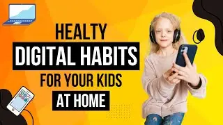 10 Expert Tips for Healthy Digital Habits for Kids at Home || Child Prosperity || UNICEF