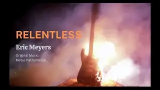 Relentless - Original [progressive metal fusion instrumental]