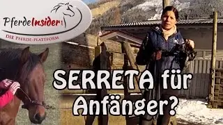 Ist ein Serreta-Kappzaum f&uuml;r Anf&auml;nger geeignet?