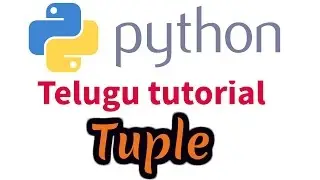 Python telugu tutorial 7 - Python tuple