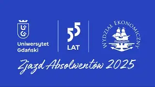 Zjazd Absolwentów Wydziału Ekonomicznego z okazji 55-lecia Uniwersytetu Gdańskiego 🎓🧑‍🎓👨‍🎓