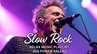 🎸 The Best of Slow Rock & Classic Rock Ballads | Soft & Soulful Rock Anthems to Melt Your Heart🔥