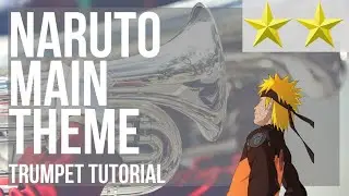 How to play Naruto Main Theme by Toshio Masuda on Trumpet (Tutorial)