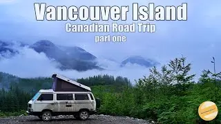 Summer Road Trip Series - Canada - Part I Vancouver Island