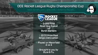 OCE RLRC Cup $100 AUD -  GrandFinal -  Road Hog Sqaud vs ByronBarkers