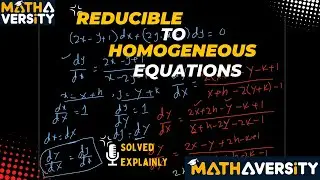 Reducible to Homogeneous Equations | Solved Explainly | Mathaversity