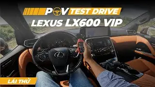 Lái thử Lexus LX600 VIP trên đường phố Việt Nam