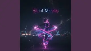 Spirit Moves