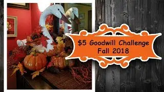 🍂 $5 Goodwill Challenge || Fall 2018 || Home Decor Tour 🍂