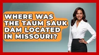 Where Was The Taum Sauk Dam Located In Missouri? - High Stakes Jobs
