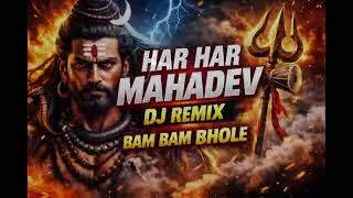 Har Har Mahadev 🔱 | Full Power Bhakti Song | DJ Mahadev Remix | Shiv Bhajan 2026