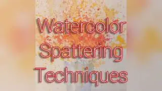 SPATTER and TRANSPARENT GLASS Techniques in Watercolor - joan iaconetti