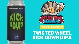 Twisted Wheel Brew Co Kick Down DIPA - Beer Review Time!