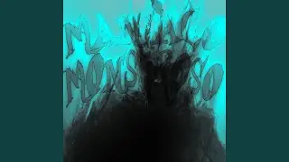 MAN&Iacute;ACO MONSTROSO (Slowed)