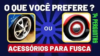 ✅Acess&oacute;rios para Fusca o que voc&ecirc; prefere ?