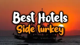 Best Hotels In Side - For Families, Couples, Work Trips, Luxury & Budget