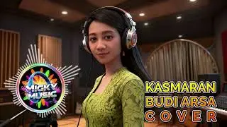 KASMARAN - BUDI ARSA (Cover Versi Cewek)