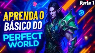 Perfect World: Guia para Iniciantes - Parte 1