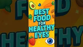 Boost Your Vision: 8 Simple Foods for Strong, Healthy Eyes
