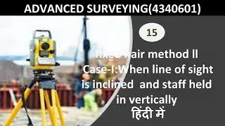 Lec-15 ll when line of sight is inclined and staff held in vertical ll gtu ll 4th sem