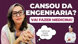 Vou fazer medicina porque engenharia não dá dinheiro!