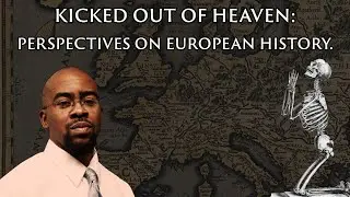 Kicked Out of Heaven : A Metaphysical View on European History