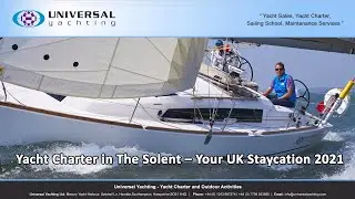 Yacht Charter in The Solent - Your UK Staycation 2021 - Universal