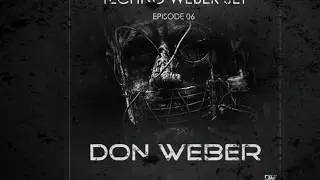 TECHNO WEBER SET Episode 06 - Don Weber
