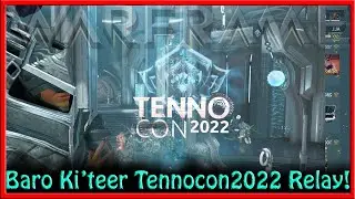 Warframe - Baro Ki'Teer Again? Tennocon 2022 Relay!