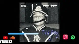 PERKI$ET - 4) @ tha spot [Tula Boy 2] ~ Official Audio