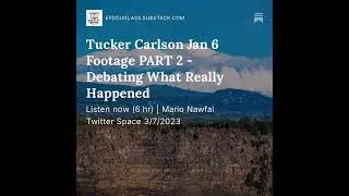 Tucker Carlson Jan 6 Footage PART 2 - Debating What Really Happened