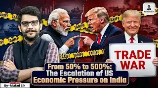 BREAKING: Trump Greenlights 500% Tariff Bill Targeting India! | Must Watch for every Indians | UPSC