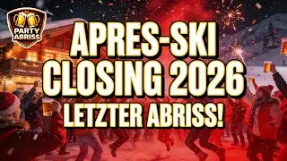 🔥 APRES-SKI CLOSING 2026 | Letzter Abriss, Hüttengaudi & Eskalation