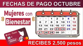 &iexcl;YA HAY FECHAS! 🗓️ PAGO MUJERES CON BIENESTAR Edo mex $2,500 de OCTUBRE 2025 &iexcl; Revisa cuando te toca