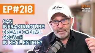 Can Infrastructure Create Capital Growth in Real Estate?