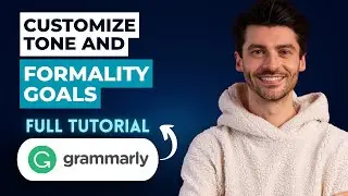 How to Customize Grammarly Tone and Formality Goals [2026 Guide]
