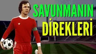 GELMİŞ GE&Ccedil;MİŞ EN İYİ STOPERLER (Beckenbauer, Maldini, Baresi...)