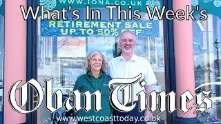 What's In This Week's Oban Times? - 9th July 2025