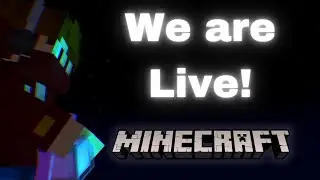 What do you mean I haven't streamed in over 2 months. (Minecraft)