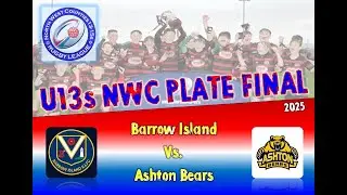 NWC U13s Plate Final 2025  -  Barrow Island vs. Ashton Bears