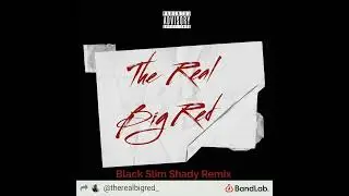The Real Big Red (Black Slim Shady Remix The Game)